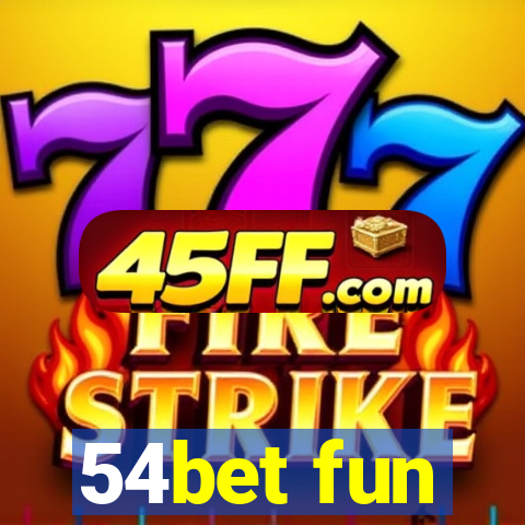 54bet fun